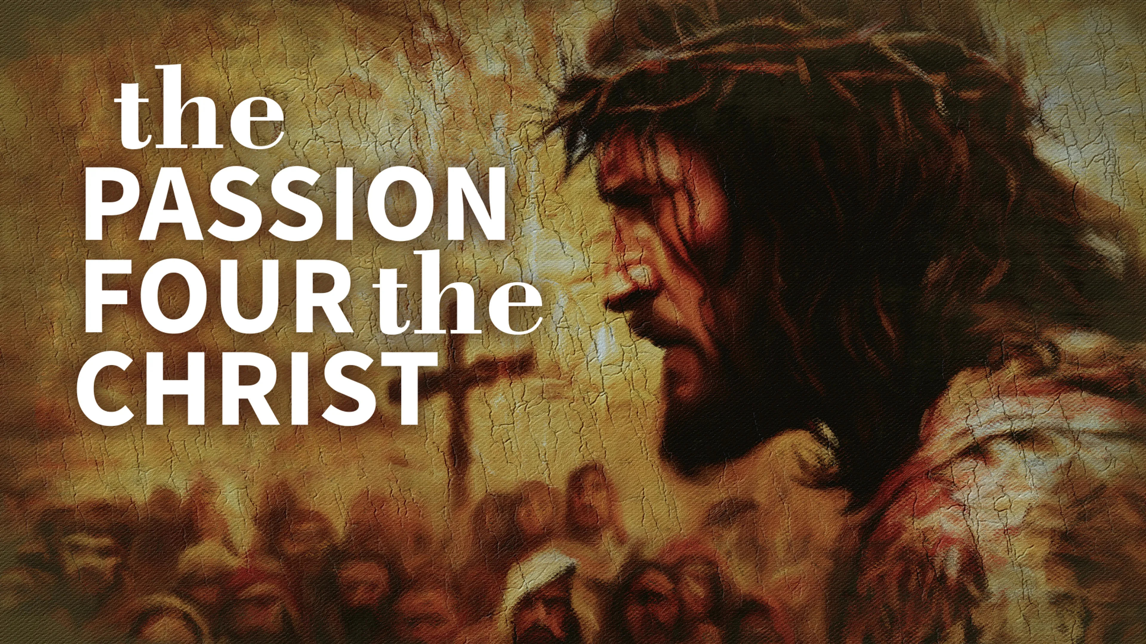 The Passion Four the Christ poster